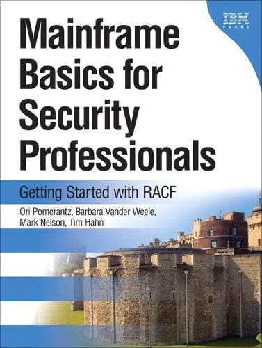 Mainframe Basics for Security Professionals: Getting Started with RACF (paperback)