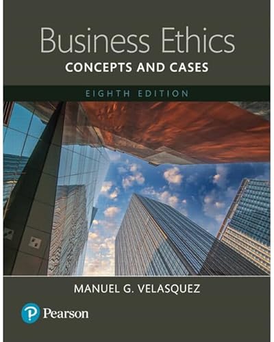 Business Ethics: Concepts and Cases