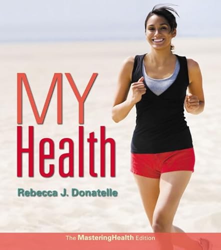 My Health: The Mastering Health Edition Plus Mastering Health with Pearson eText -- Access Card Package (2nd Edition)