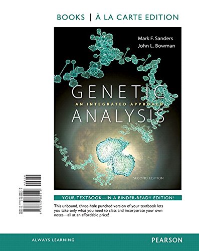 Genetic Analysis: An Integrated Approach, Books a la Carte Edition (2nd Edition)