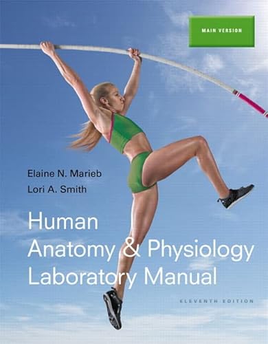 Human Anatomy & Physiology Laboratory Manual, Main Version (11th Edition)