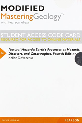 Modified MasteringGeology with Pearson eText -- Standalone Access Card -- for Natural Hazards: Earth's Processes as Hazards, Disasters, and Catastrophes (4th Edition)