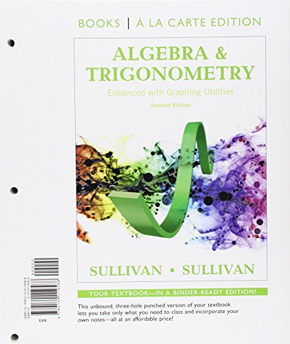 Algebra & Trigonometry: Enhanced With Graphing Utilities