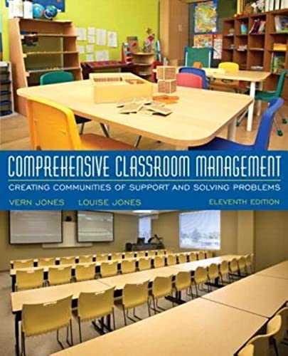 Comprehensive Classroom Management: Creating Communities of Support and Solving Problems, Enhanced Pearson Etext with Updated Loose-Leaf Version -- Access Card Package