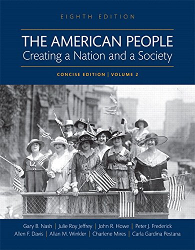 The American People: Creating a Nation and a Society: Since 1865