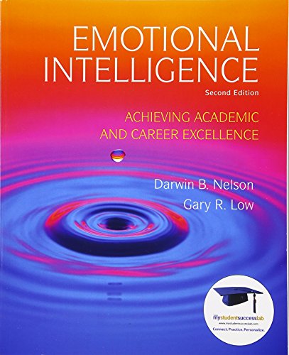 Emotional Intelligence: Achieving Academic and Career Excellence in College and in Life