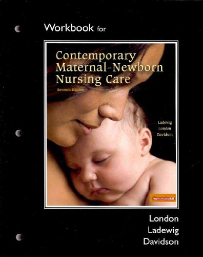 Workbook for Contemporary Maternal-Newborn Nursing