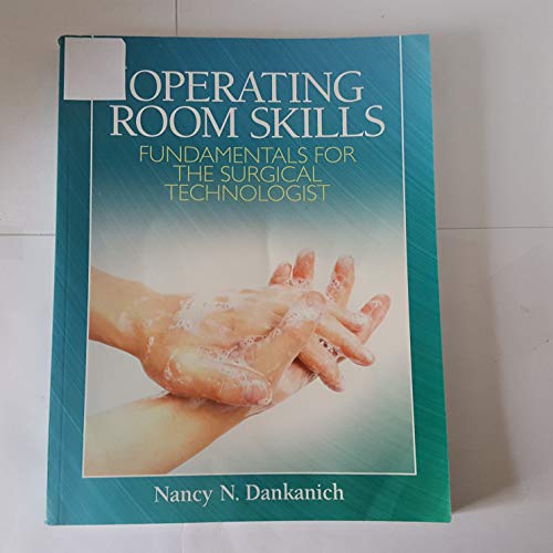 Operating Room Skills: Fundamentals for the Surgical Technologist