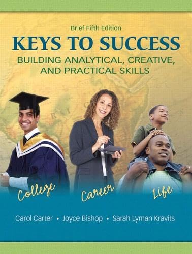 Keys to Success: Building Analytical, Creative, and Practical Skills