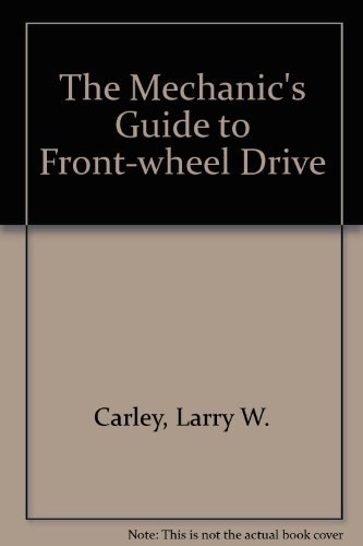 The Mechanic's Guide to Front-wheel Drive