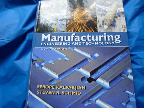 Manufacturing Engineering & Technology (6th Edition)