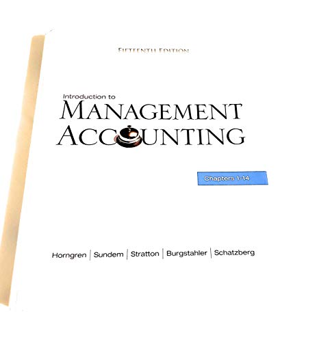 Introduction to Management Accounting: Chapters 1-14