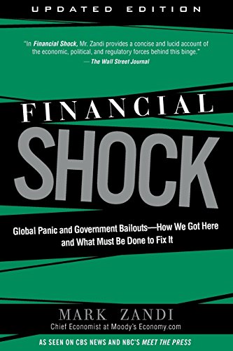 Financial Shock (Updated Edition), (Paperback): Global Panic and Government Bailouts--How We Got Here and What Must Be Done to Fix It