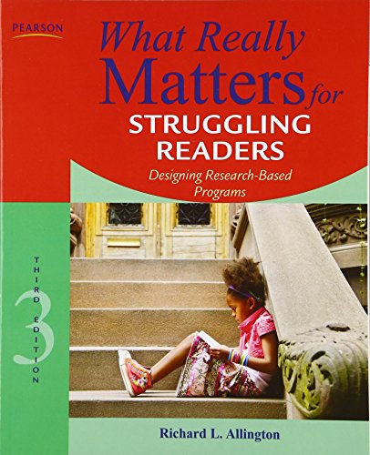 What Really Matters for Struggling Readers: Designing Research-Based Programs