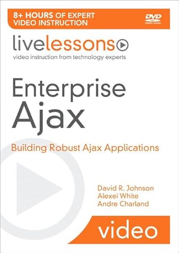 Enterprise Ajax: Building Robust Ajax Applications