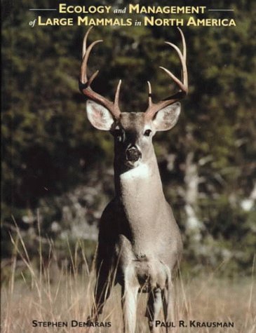Ecology and Management of Large Mammals in North America