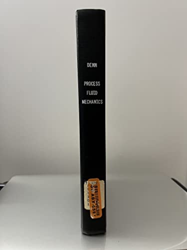 Process Fluid Mechanics (Prentice-Hall International Series in the Physical and Chemi)