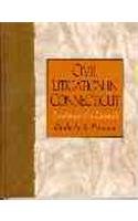 Civil Litigation in Connecticut: Anatomy of a Lawsuit (Prentice Hall Paralegal Series)