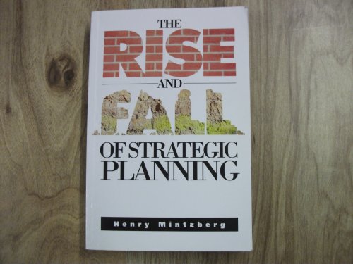 The Rise and Fall of Strategic Planning