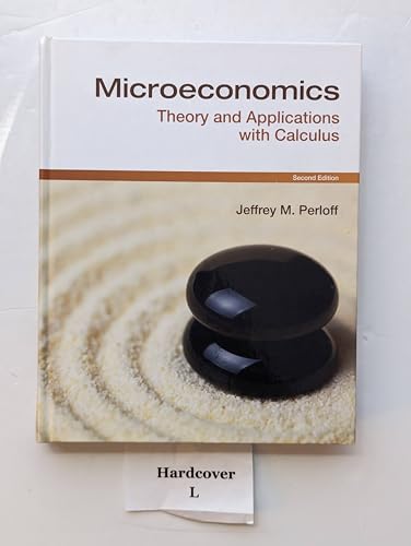 Microeconomics: Theory and Applications With Calculus: Theory & Applications with Calculus