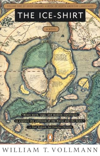 The Ice-Shirt: Volume One of Seven Dreams: A Book of North American Landscapes