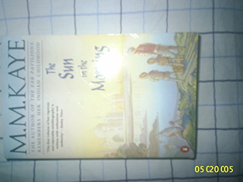 The Sun in the Morning: My Early Years in India and England