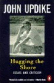 Hugging the Shore: Essays And Criticism