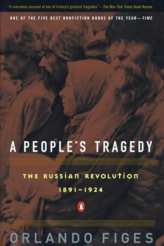 A People's Tragedy: A History of the Russian Revolution