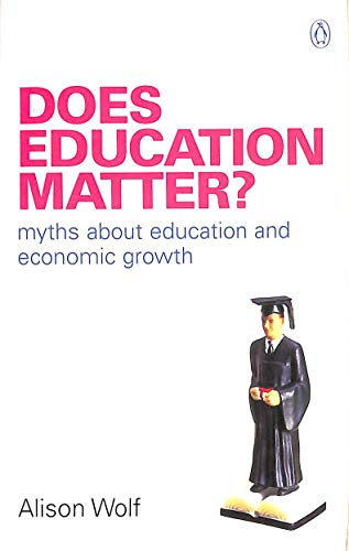 Does Education Matter?: Myths About Education and Economic Growth