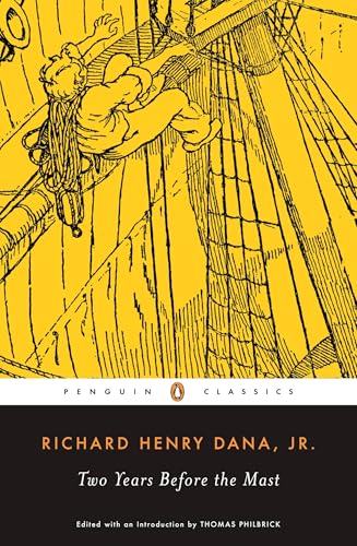 Two Years Before the Mast: A Personal Narrative of Life at Sea (Penguin Classics)