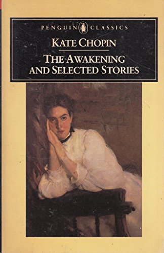 Penguin Classics Awakening And Selected Stories