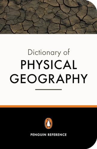 Penguin Dictionary Of Physical Geography 2e