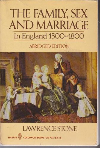 The Family, Sex And Marriage in England, 1500-1800(Abridged Edition)