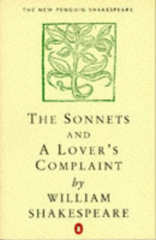 The Sonnets and A Lover's Complaint (New Penguin Shakespeare)