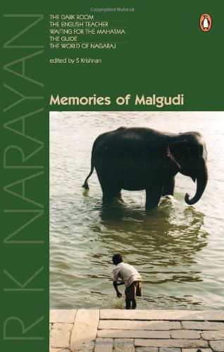 Memories of Malgudi: The Dark Room;the English Teacher;Waiting For the Mahatma;the Guide;the World of Nagaraj