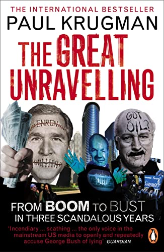 The Great Unravelling : From Boom to Bust in Three Scandalous Years