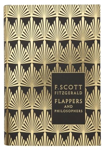 Modern Classics Flappers and Philosophers: The Collected Short Stories Of F Scott Fitzgerald