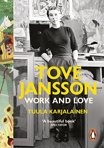 Tove Jansson: Work and Love