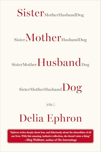 Sister Mother Husband Dog: (Etc.)