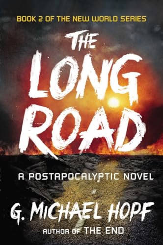 The Long Road: A Postapocalyptic Novel (The New World Series)