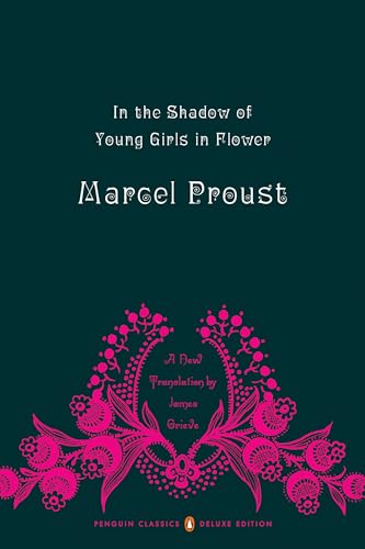 In the Shadow of Young Girls in Flower: In Search of Lost Time, Vol. 2 (Penguin Classics Deluxe Edition)
