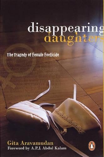 Disappearing Daughters: The Tragedy of Female Foeticide