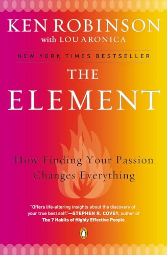 The Element: How Finding Your Passion Changes Everything