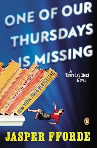 One of Our Thursdays Is Missing: A Thursday Next Novel