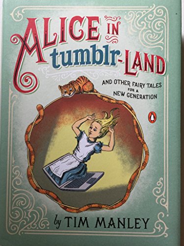 Alice in Tumblr-land: And Other Fairy Tales for a New Generation