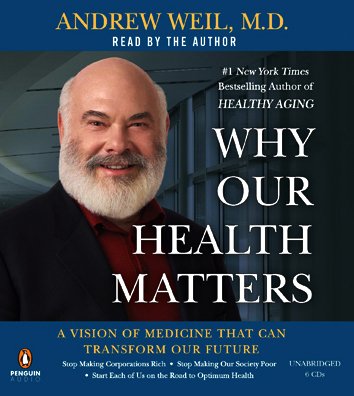 Why Our Health Matters: A Vision of Medicine That Can Transform Our Future