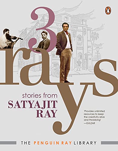 3 Rays: Stories from Satyajit Ray (The Penguin Ray Library)