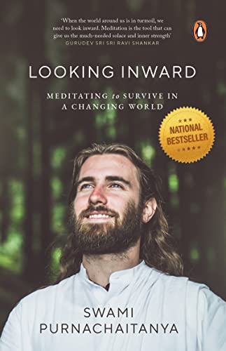 Looking Inward: Meditating to Survive A: Meditating to Survive in A Changing World