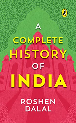 A Complete History of India: From Harappa Civilization to the Narendra Modi Government