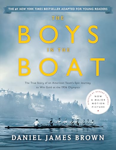 The Boys in the Boat (Young Readers Adaptation): The True Story of an American Team's Epic Journey to Win Gold at the 1936 Olympics: The True Story of ... the 1936 Olympics: Young Readers Adaptation